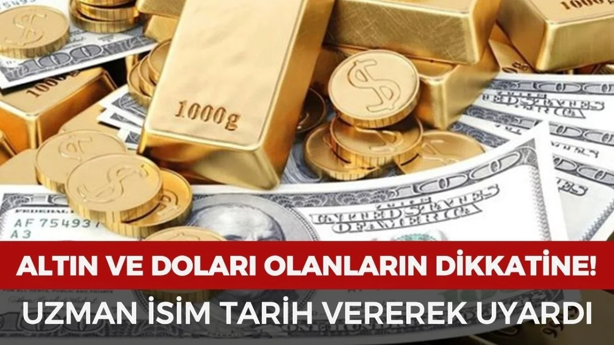 Yatırımcılar Dikkat! Altın ve Dolar İçin Kritik Gün Açıklandı